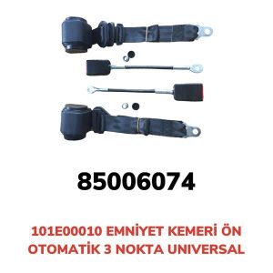 EMNİYET KEMERİ ÖN 3 NOKTA OTOMATİK UNIVERSAL 101E00010-85006074